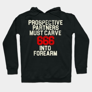 Prospective Partners Must Carve 666... Hoodie